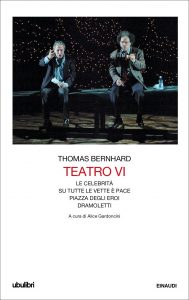 Thomas Bernhard – Teatro VI (2021)