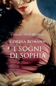Corina Bomann – I colori della bellezza Vol. 2. I sogni di Sophia (2021)