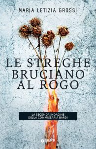 Maria Letizia Grossi – Le streghe bruciano al rogo (2021)