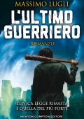 Massimo Lugli - L'ultimo guerriero (2021)