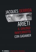 img Jacques Derrida - Arieti. Il dialogo ininterrotto con Gadamer (2019)