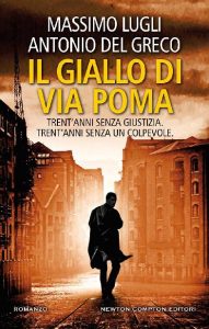 Massimo Lugli, Antonio Del Greco – Il giallo di via Poma (2020)