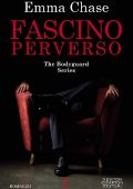 Emma Chase - The Bodyguard Vol.1. Fascino perverso (2021)
