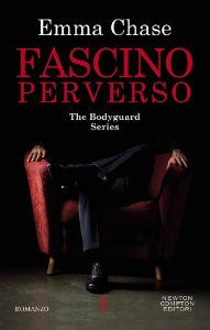 Emma Chase – The Bodyguard Vol.1. Fascino perverso (2021)