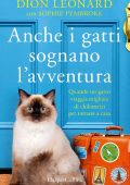 Dion Leonard, Sophie Pembroke - Anche i gatti sognano l'avventura (2021)