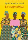 Djaïli Amadou Amal - Le impazienti (2021)
