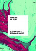 Marco Filoni - Il calcolo della paura (2021)