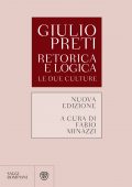 Giulio Preti - Retorica e logica. Le due culture (2018)