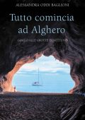Alessandra Oddi Baglioni - Tutto comincia ad Alghero (2021)