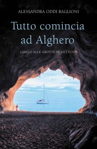 Alessandra Oddi Baglioni – Tutto comincia ad Alghero (2021)