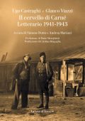 img Ugo Casiraghi, Glauco Viazzi - Il cervello di Carnè. Letterario 1941-1943 (2021)