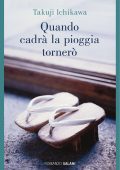 Takuji Ichikawa - Quando cadrà la pioggia tornerò (2021)