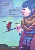 img Grazia Di Michele – La regola del Bucaneve (2021)