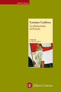Luciano Canfora – La democrazia di Pericle (2019)