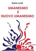 img Dario Lodi – Umanesimo e nuovo umanesimo (2015)
