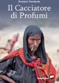 img Graziano Zambarda – Il cacciatore di profumi (2020)