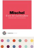 Walter Mischel - Il test del marshmallow (2019)