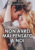 Lauren Blakely - Non avrei mai pensato a noi (2020)