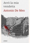 Antonio De Meo - Avrò la mia vendetta (2021)