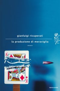 Gianluigi Ricuperati – La produzione di meraviglia (2013)