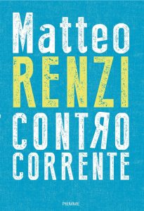 Matteo Renzi – Controcorrente (2021)
