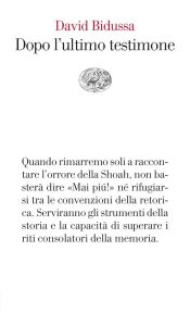 David Bidussa – Dopo l’ultimo testimone (2021)