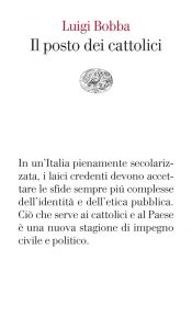 Luigi Bobba – Il posto dei cattolici (2021)