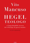 Vito Mancuso - Hegel teologo (2018)