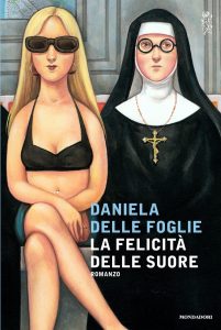 Daniela Delle Foglie – La felicità delle suore (2015)