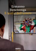 Ermanno Bencivenga - Il teatro dell'essere (2021)