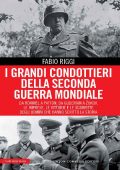Fabio Riggi – I Grandi Condottieri della Seconda Guerra Mondiale (2018)