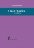 Goffredo Fofi - Il buon educatore (2021)