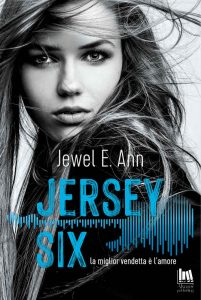 Jewel E. Ann – Jersey Six. La miglior vendetta è l’amore (2021)