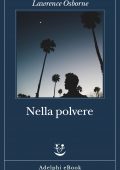 Lawrence Osborne - Nella polvere (2021)