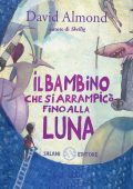 img David Almond - Il bambino che si arrampicò fino alla luna (2012)