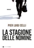 Pier Luigi Celli - La stagione delle nomine (2018)