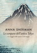 Anna Sherman - Le campane dell'antica Tokyo (2021)
