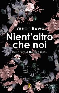 Lauren Rowe – Nient’altro che noi (2020)