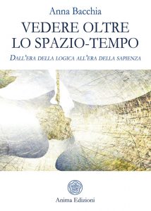 Anna Bacchia – Vedere oltre lo spazio-tempo (2019)