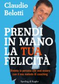 img Claudio Belotti - Prendi in mano la tua felicità (2013)