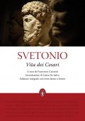C. Tranquillo Svetonio - Vita dei Cesari (2013)