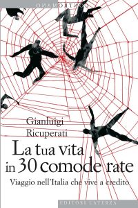 Gianluigi Ricuperati – La tua vita in 30 comode rate (2012)