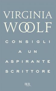 Virginia Woolf – Consigli a un aspirante scrittore (2012)