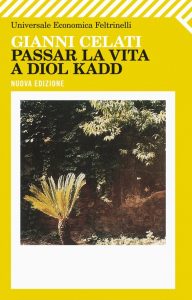 Gianni Celati – Passar la vita a Diol Kadd (2012)