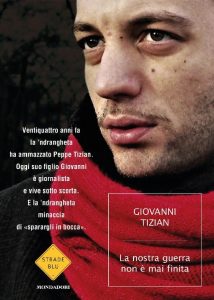 Giovanni Tizian – La nostra guerra non è mai finita (2013)