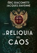 Jacques Ravenne , Eric Giacometti - La reliquia del caos (2021)