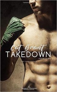 Cat Grant – Bannon’s Gym Vol. 2. Takedown (2019)