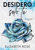 Elizabeth Rose - Brooklyn Stories Vol 3. Desidero Solo Te (2021)