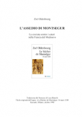 Zoé Oldenbourg - L'assedio di Montségur. La crociata contro i catari nella Francia del Medioevo (1990)
