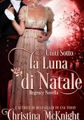 Christina McKnight - Uniti Sotto la Luna di Natale (2018)